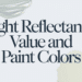 Quick Guide to Light Reflectance Values and Paint Colors